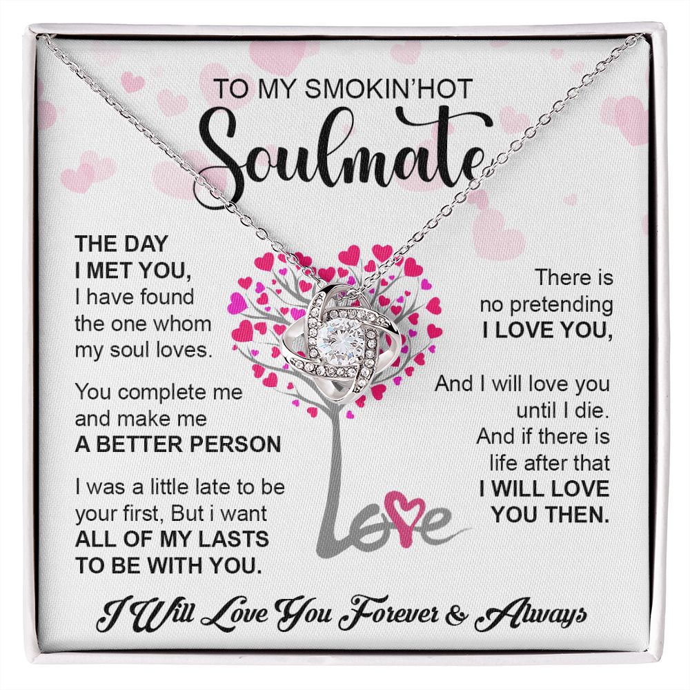 My Smokin Hot Soulmate | The Day I Met - Love Knot Necklace