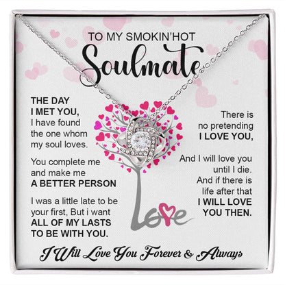 My Smokin Hot Soulmate | The Day I Met - Love Knot Necklace